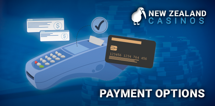 Casino payment transactions - methods and variety for players from New Zealand