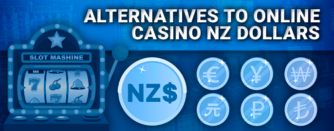 About NZD online casinos - which currencies to choose from