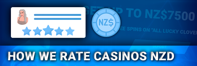How New Zealand Dollar Casinos are rated - currency, payments, bonuses and more criteria