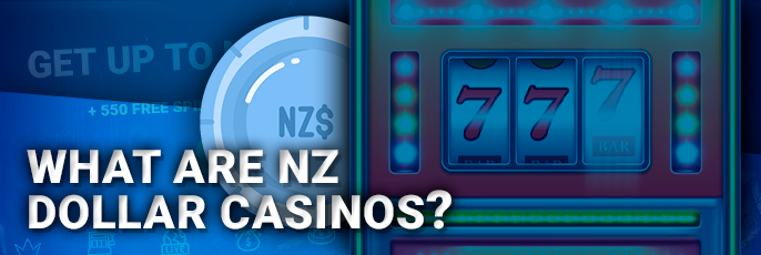 More about NZD Casinos - what a player from New Zealand should know