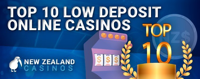 Top ten online casinos with a minimum deposit of $ 1 for NZ players